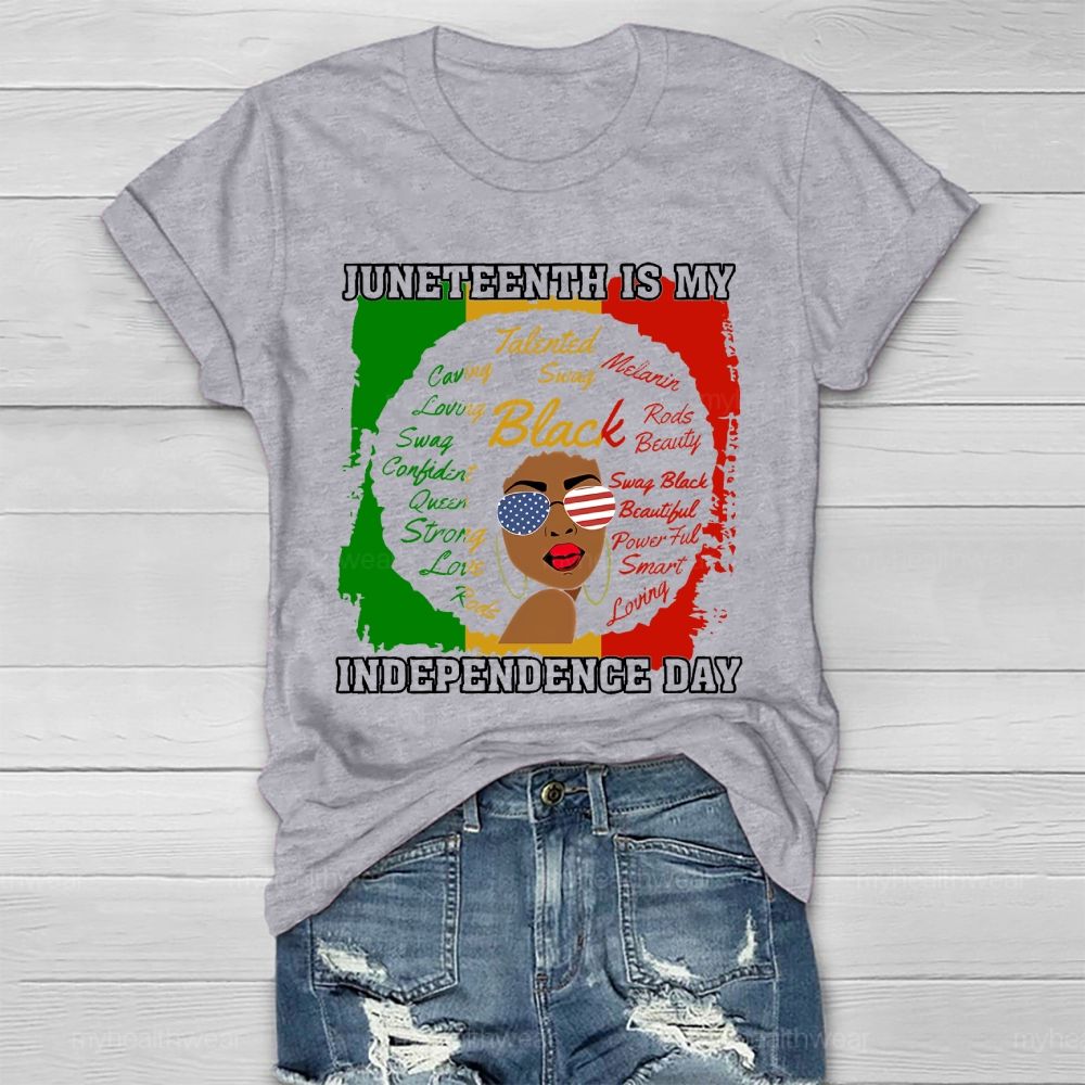 Juneteenth Is My Independence Day Healthwear T-shirt