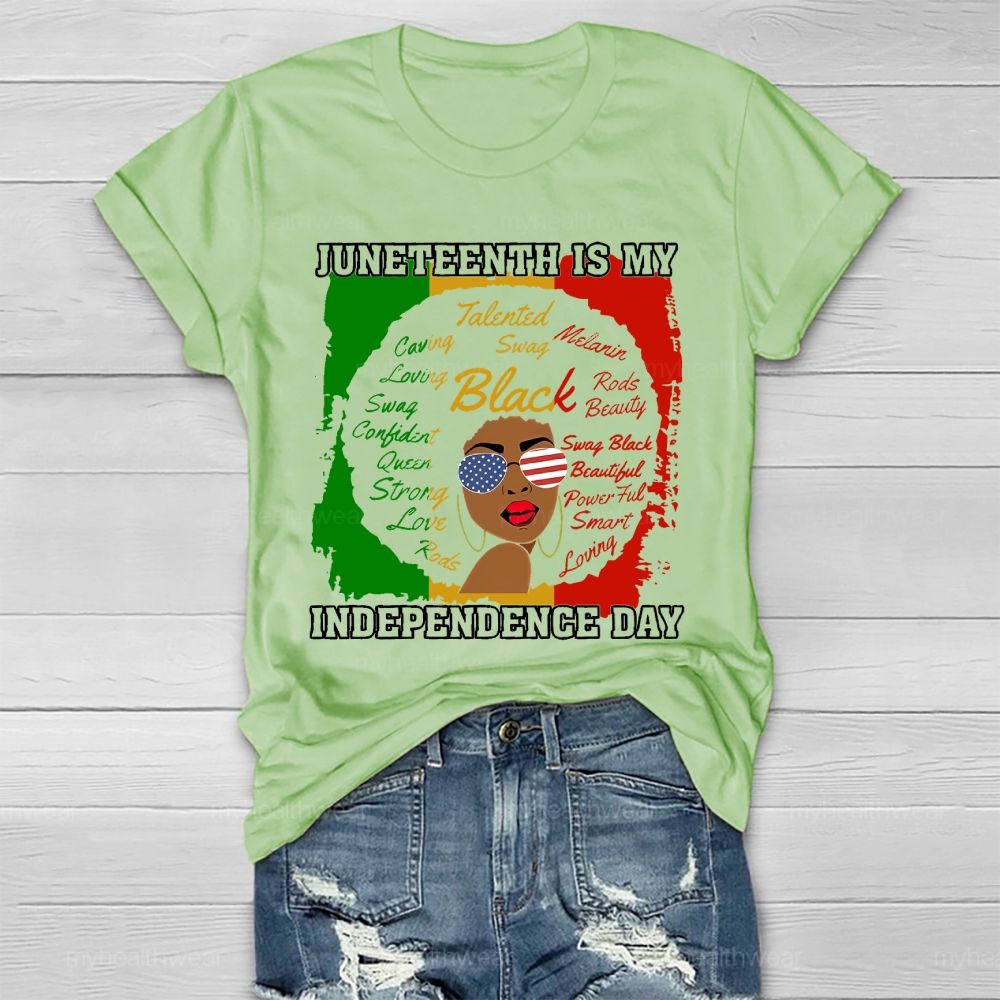 Juneteenth Is My Independence Day Healthwear T-shirt