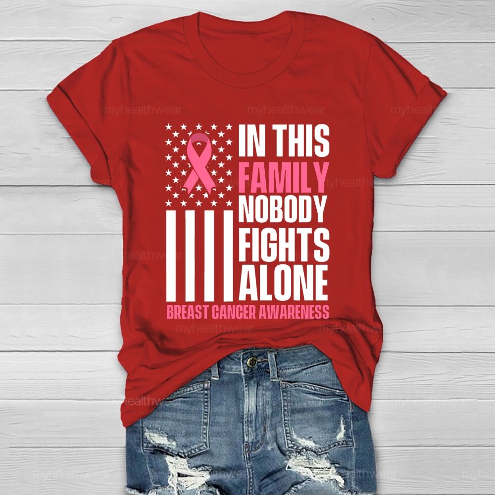 In This Family Nobody Fights Alone Breast Cancer Awareness  Healthwear T-shirt