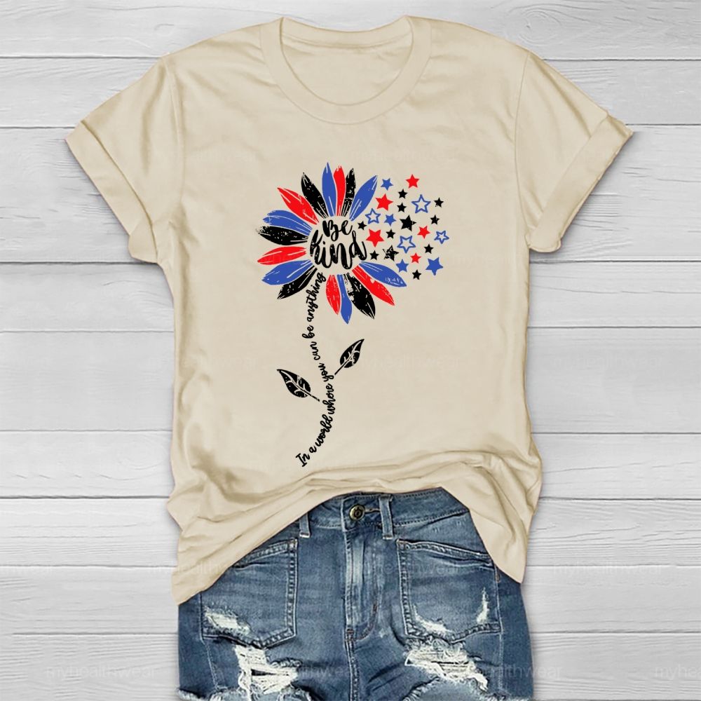 In A World Where You Can Be Anything Be Kind Sunflower Stars Healthwear T-shirt
