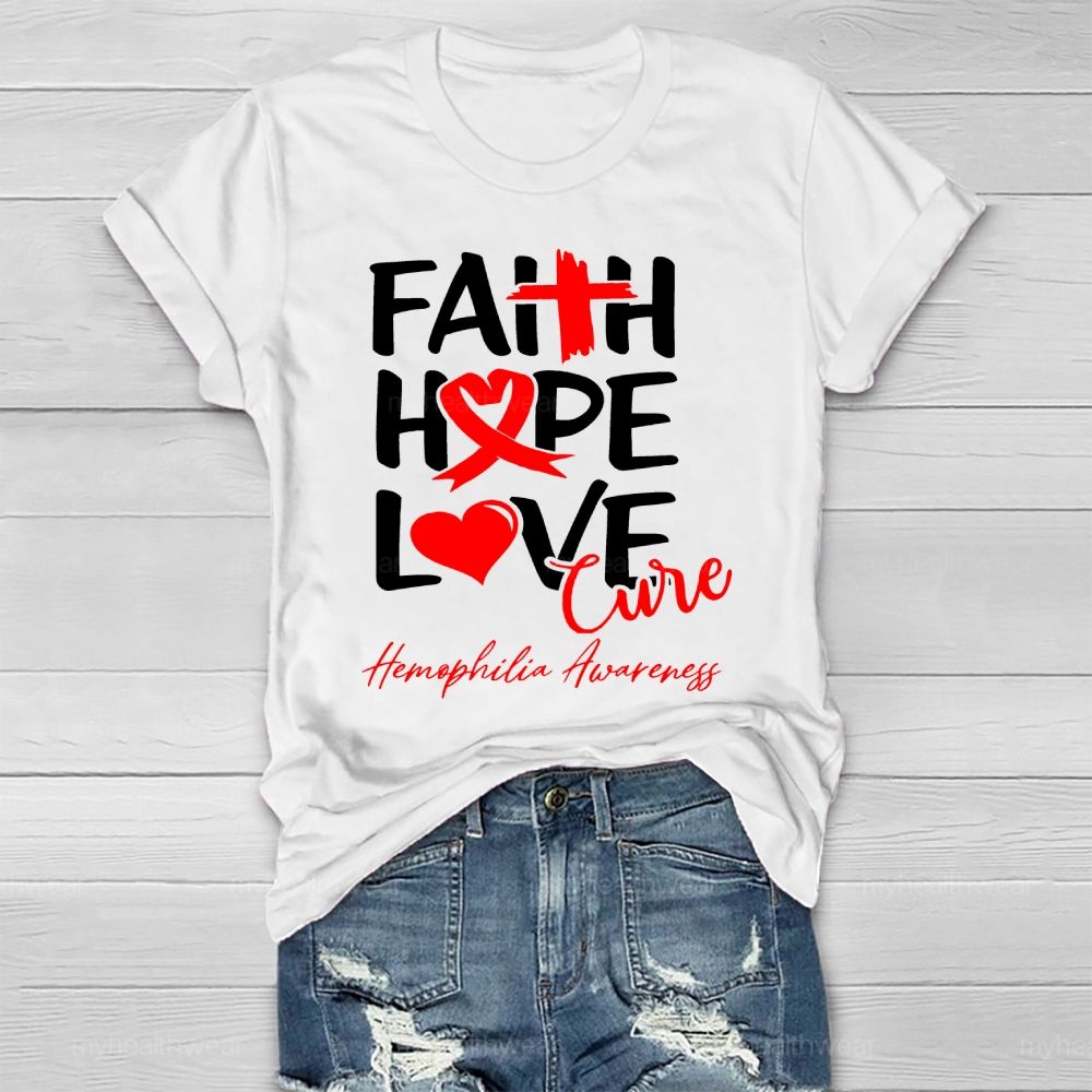 Faith Hope Love Cure Hemophilia Awareness Healthwear T-shirt