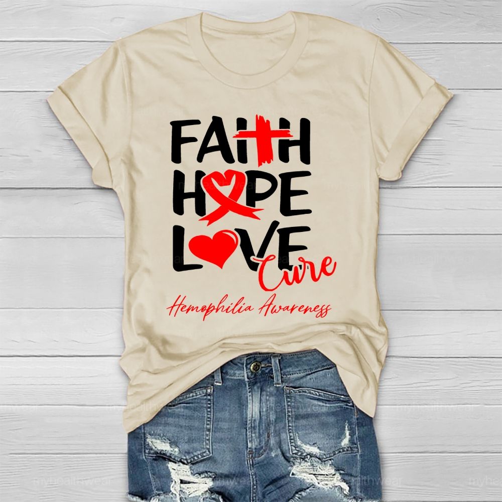Faith Hope Love Cure Hemophilia Awareness Healthwear T-shirt