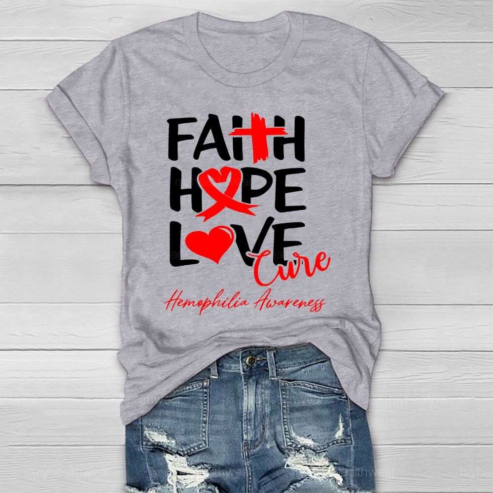 Faith Hope Love Cure Hemophilia Awareness Healthwear T-shirt