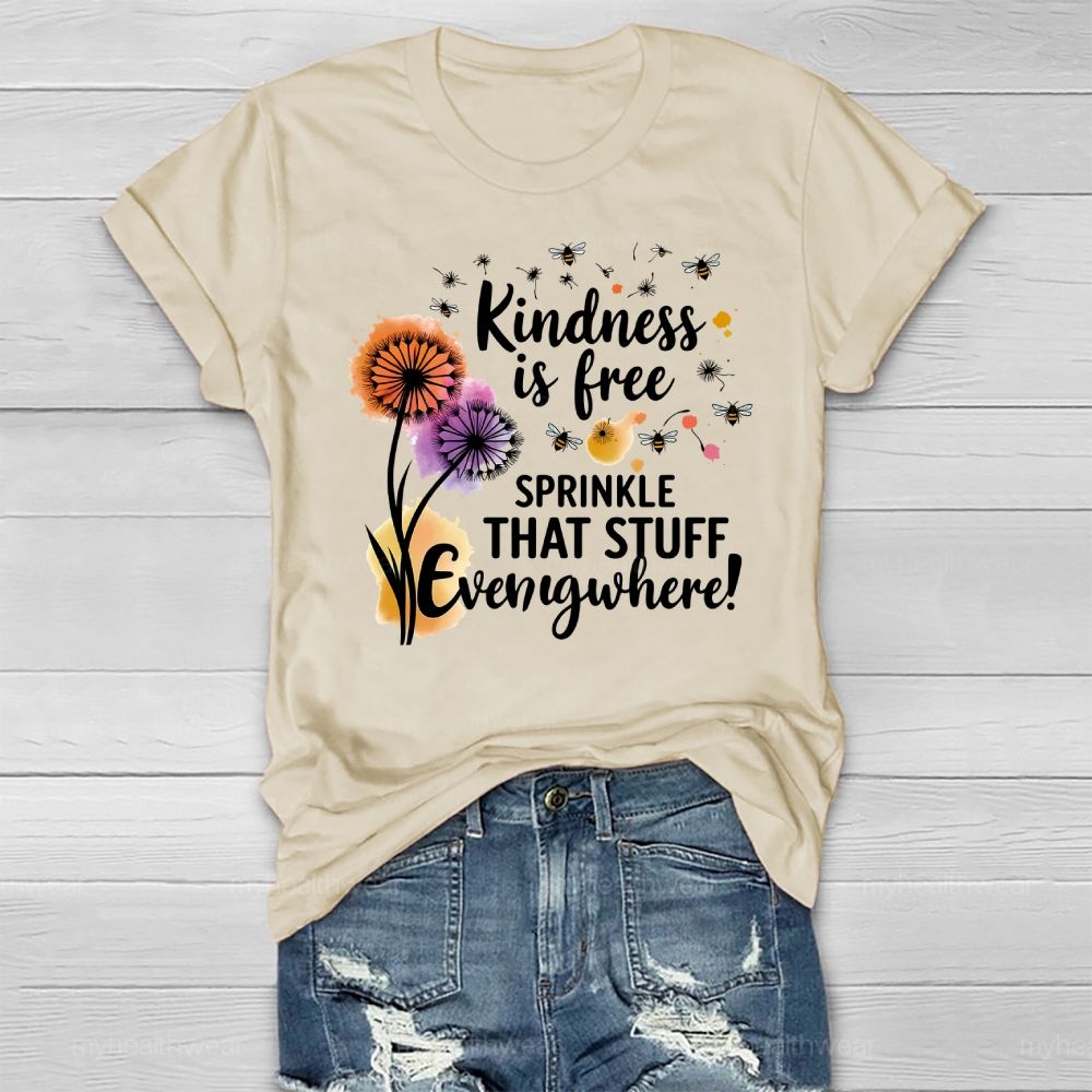 Kindness Is Free Sprinkle That Stuff Everywhere Healthwear T-shirt