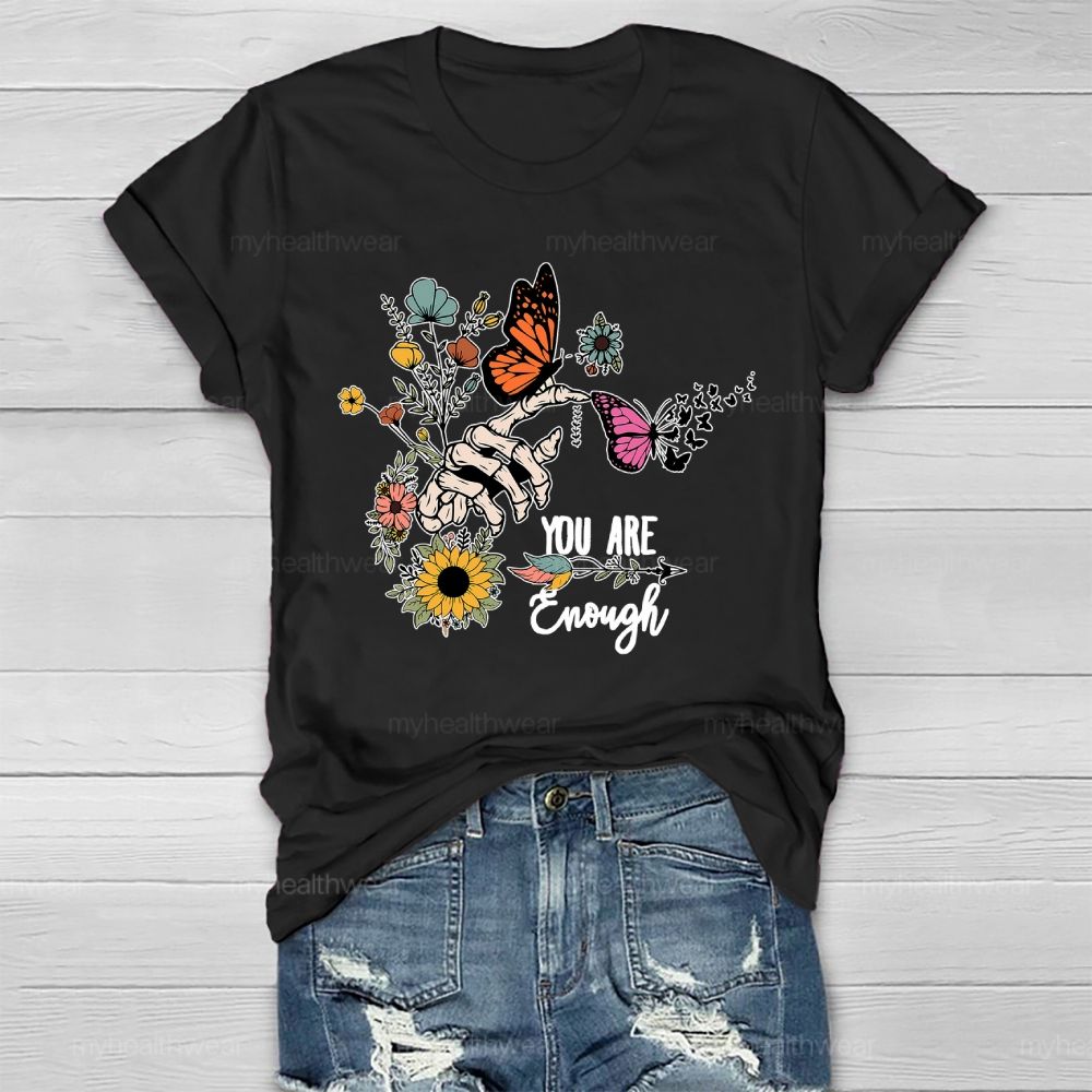 You Are Enough Butterfly Healthwear T-shirt