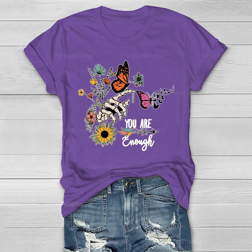You Are Enough Butterfly Healthwear T-shirt