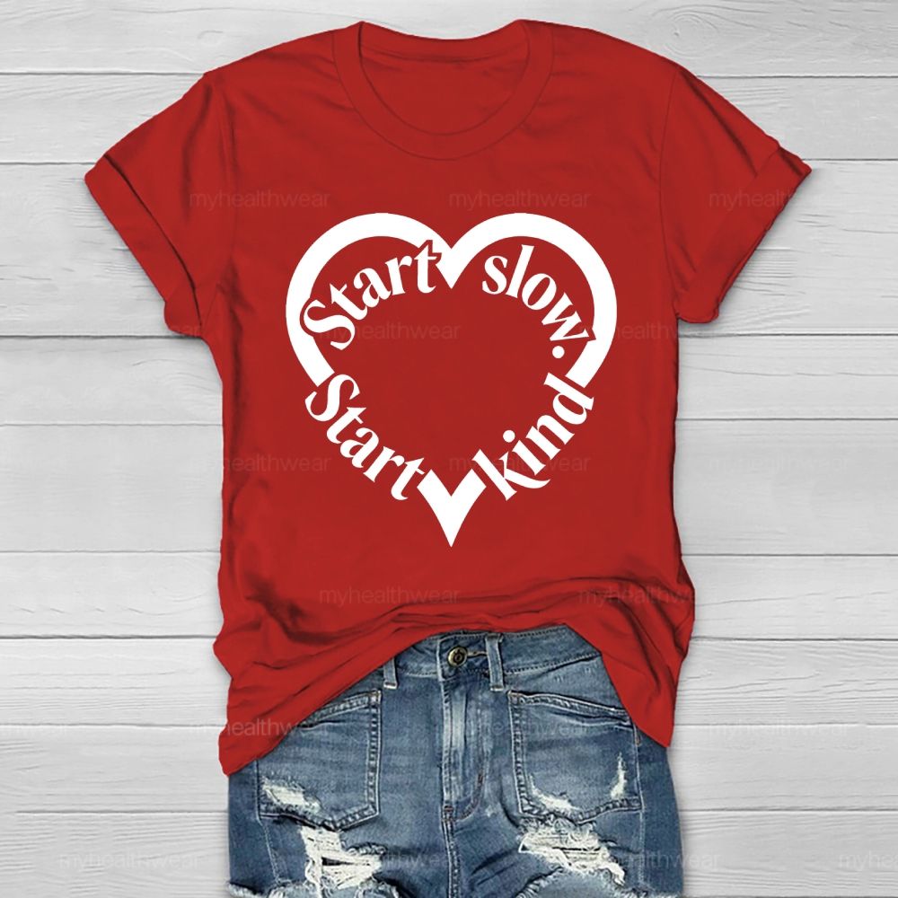 Start Slow Start Kind  Healthwear T-shirt