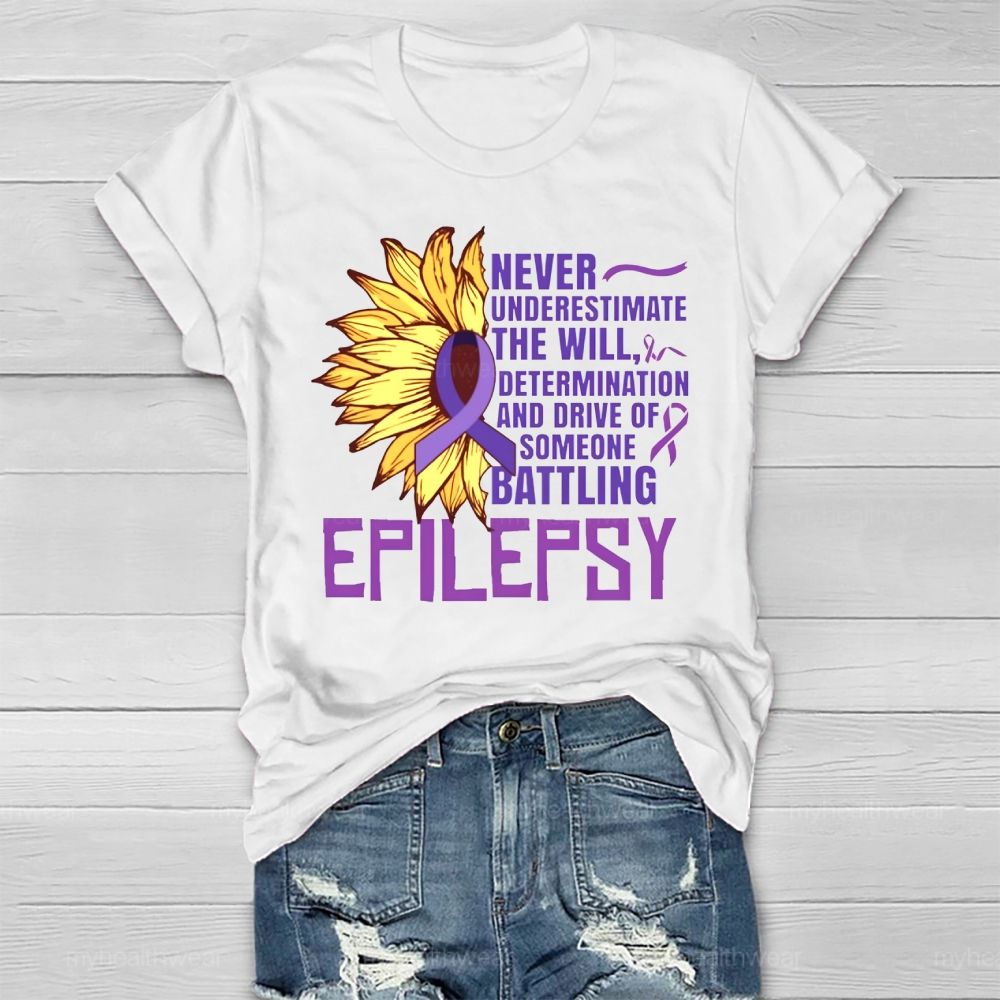Epilepsy Awareness Never Underestimate The Will  Healthwear T-shirt