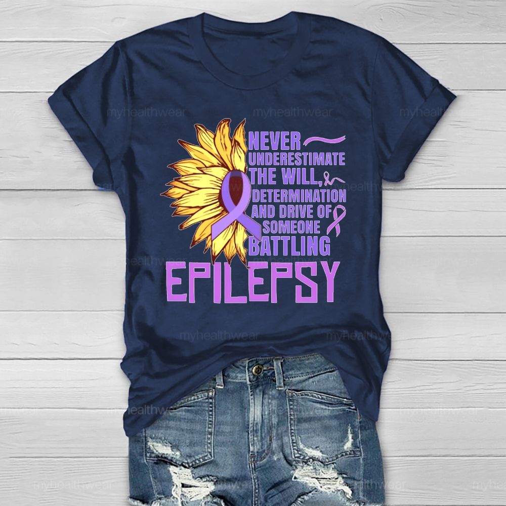 Epilepsy Awareness Never Underestimate The Will  Healthwear T-shirt