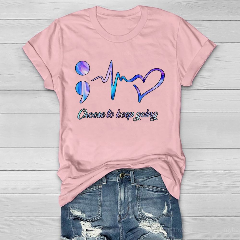 Suicide Prevention Awareness Choose To Keep Going Healthwear T-shirt