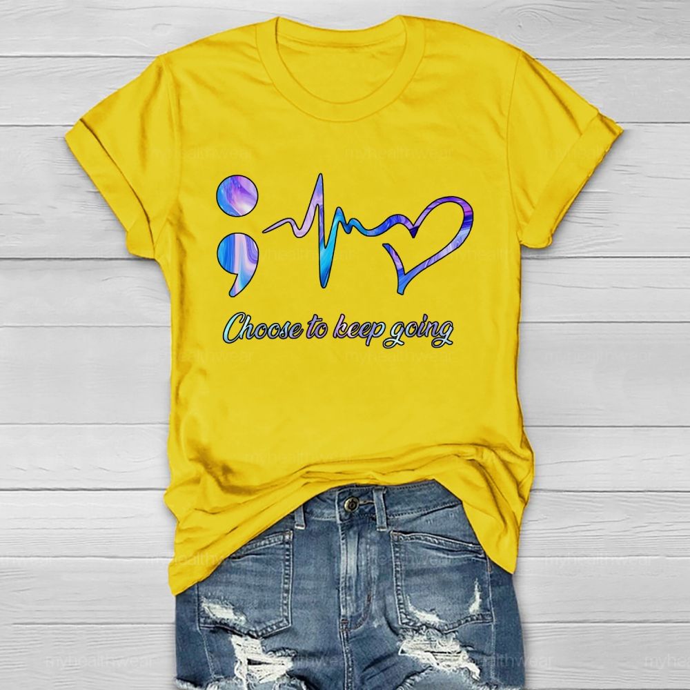 Suicide Prevention Awareness Choose To Keep Going Healthwear T-shirt