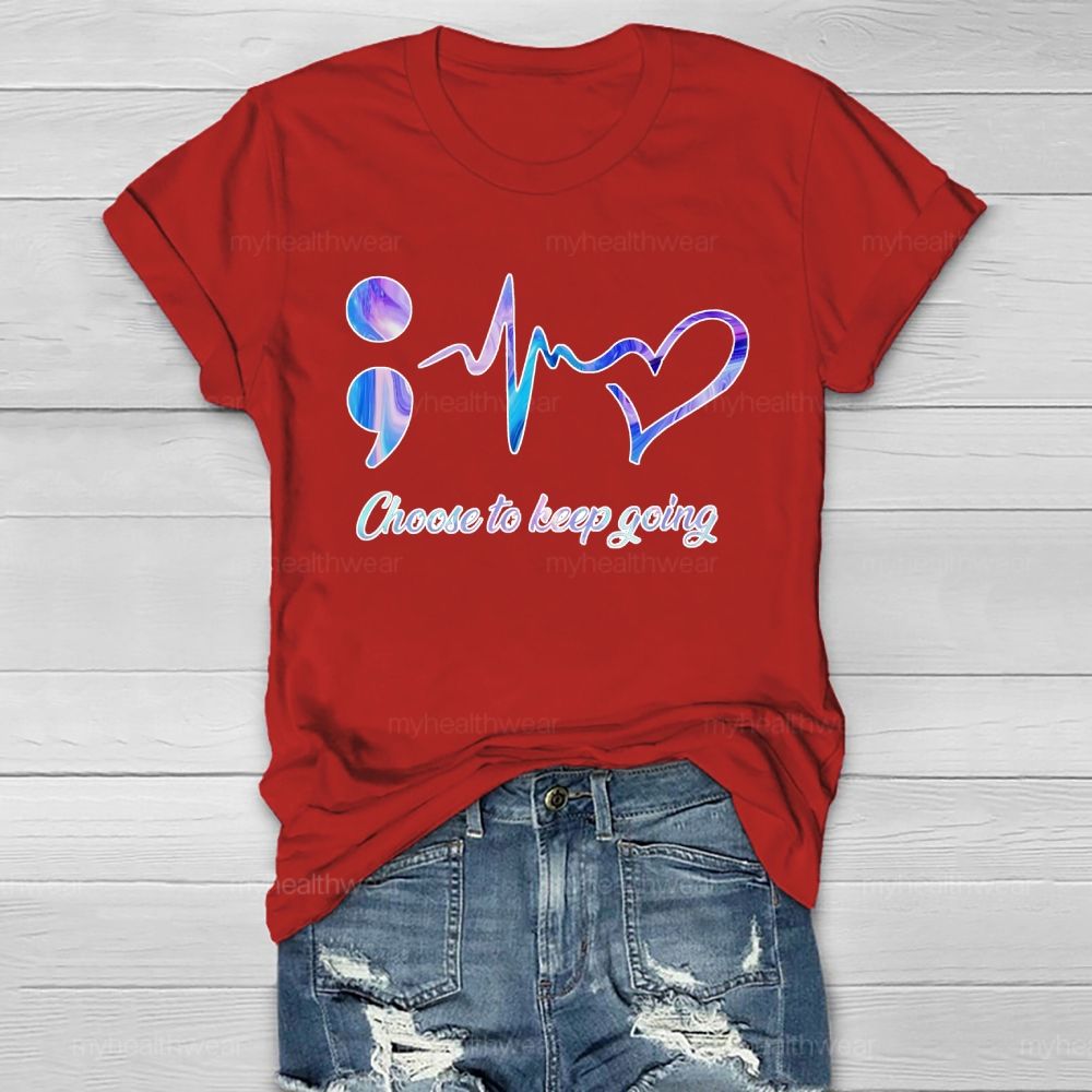 Suicide Prevention Awareness Choose To Keep Going Healthwear T-shirt