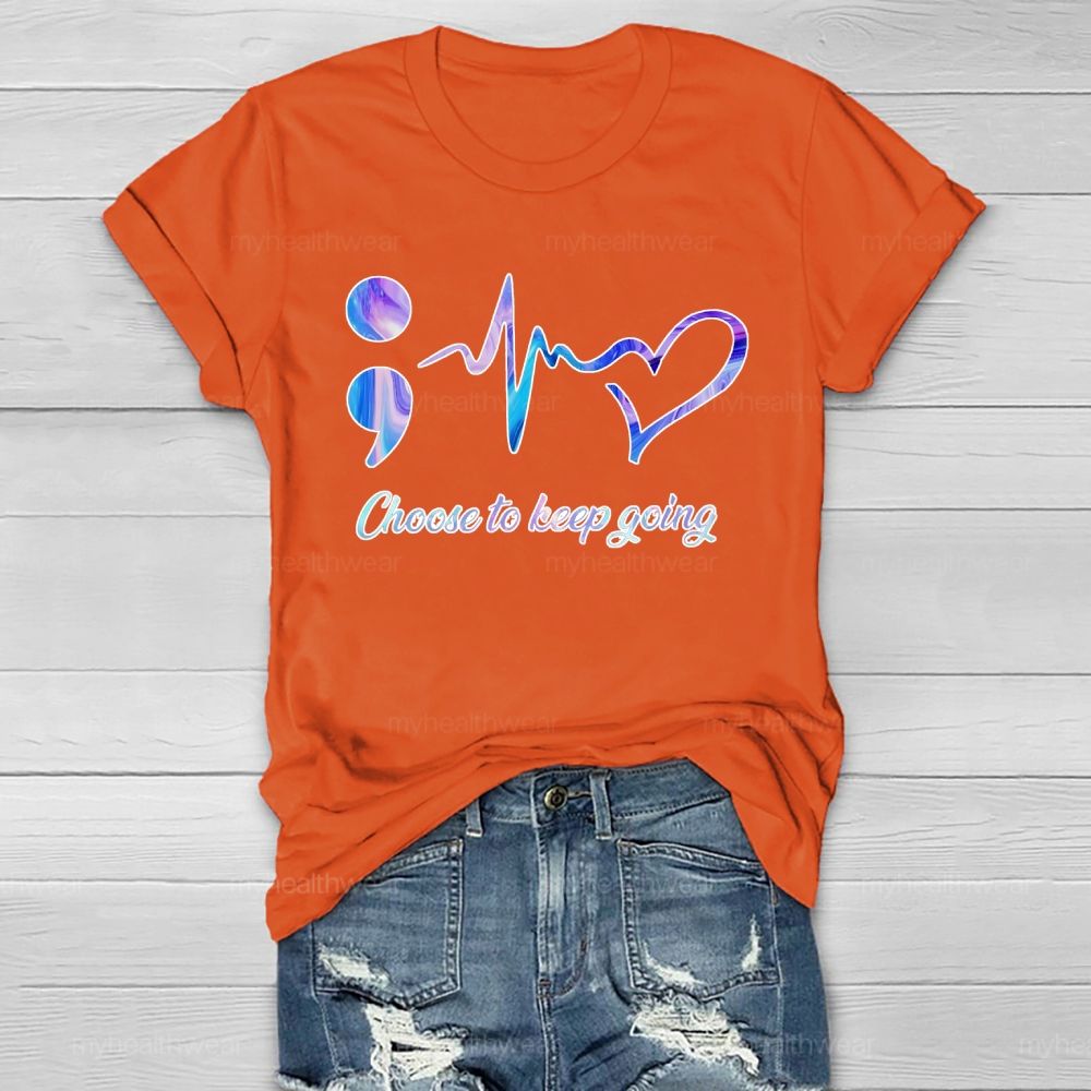 Suicide Prevention Awareness Choose To Keep Going Healthwear T-shirt