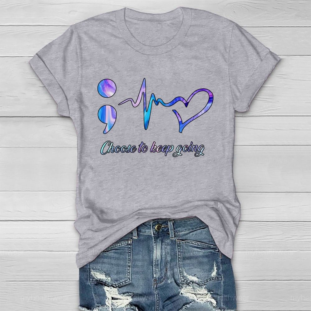 Suicide Prevention Awareness Choose To Keep Going Healthwear T-shirt