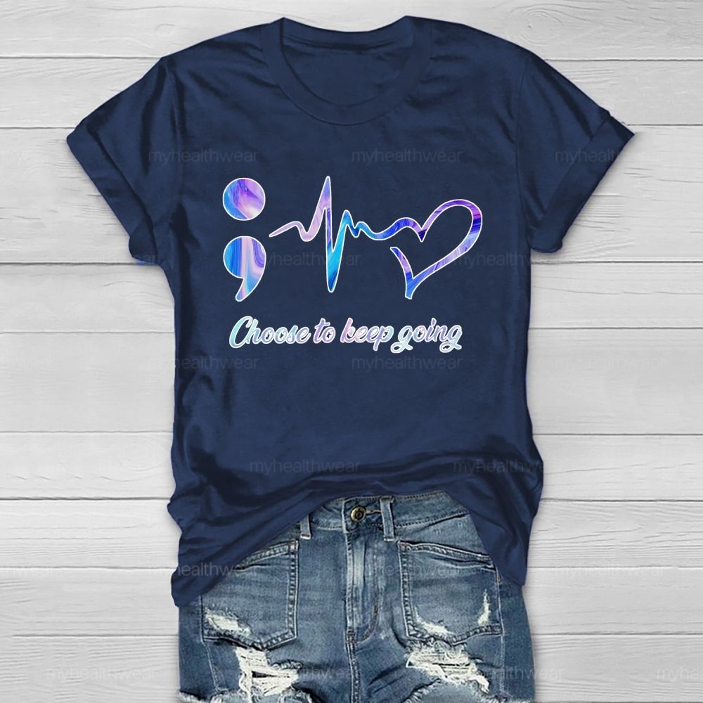 Suicide Prevention Awareness Choose To Keep Going Healthwear T-shirt