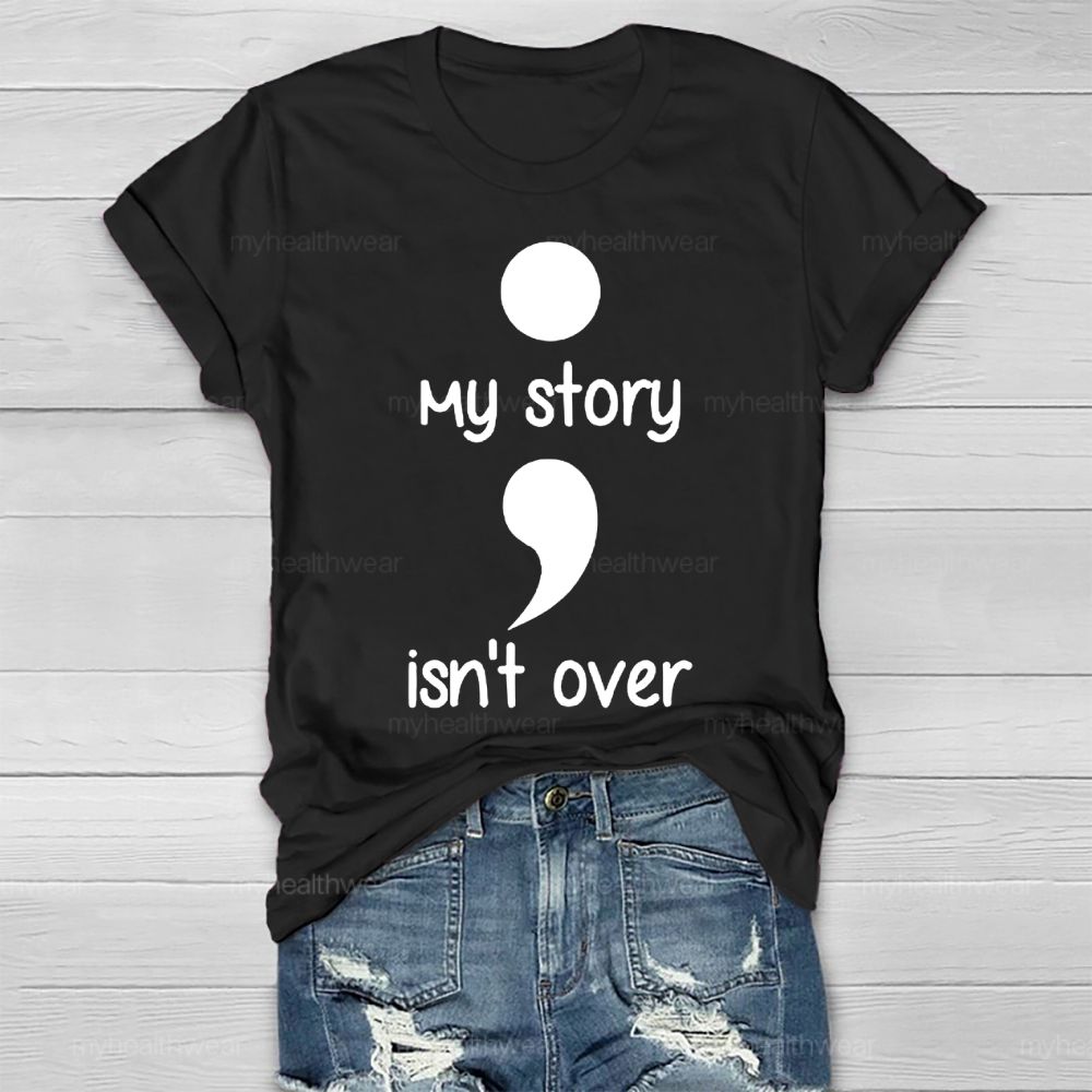 My Story Isn't Over  Healthwear T-shirt
