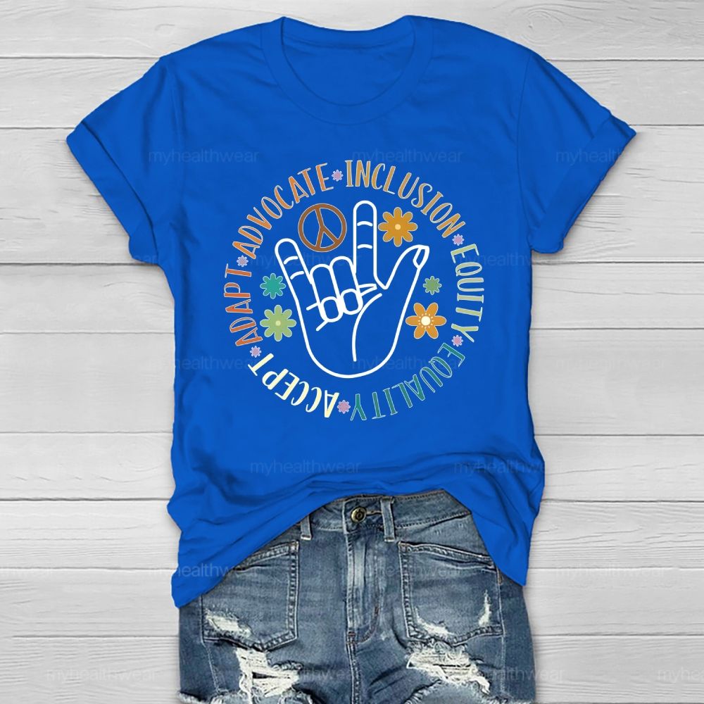 Accept Adapt Advocate Inclusion Equity Equality  Healthwear T-shirt