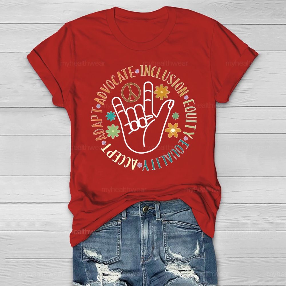Accept Adapt Advocate Inclusion Equity Equality  Healthwear T-shirt