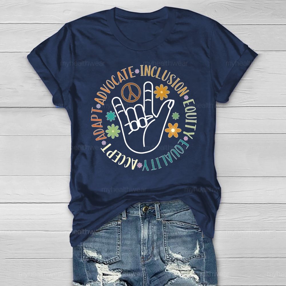 Accept Adapt Advocate Inclusion Equity Equality  Healthwear T-shirt