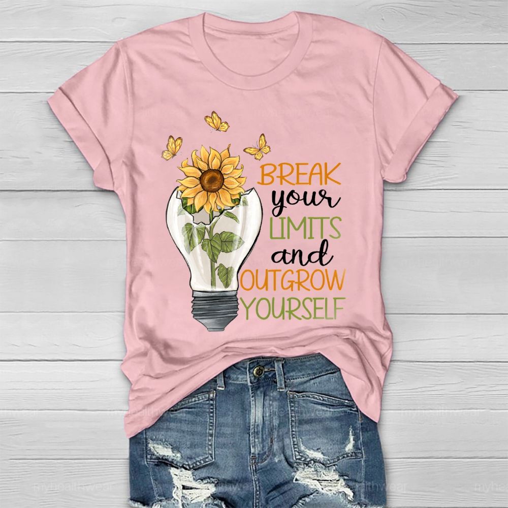 Break Your Limits And Outgrow Yourself  Healthwear T-shirt
