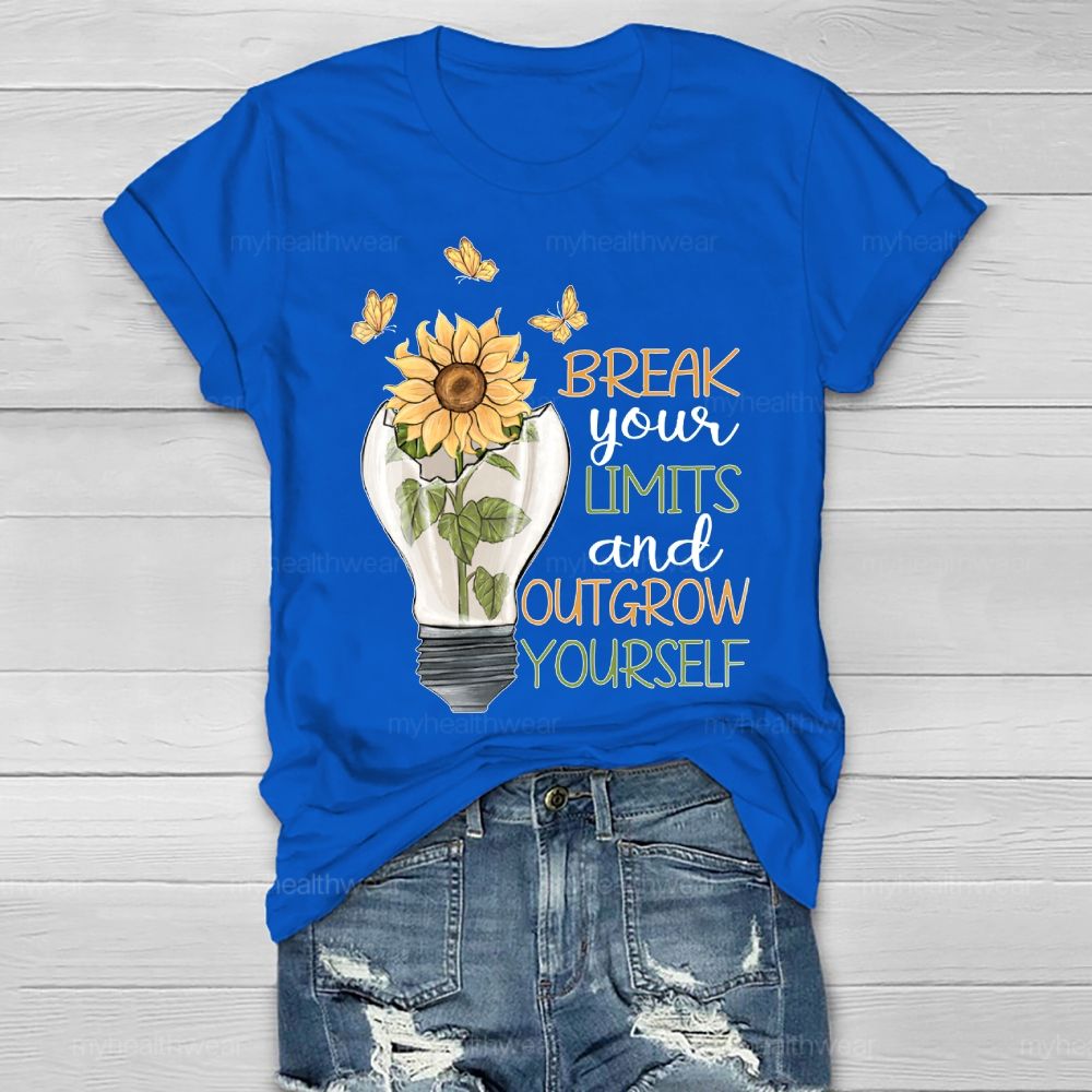 Break Your Limits And Outgrow Yourself  Healthwear T-shirt