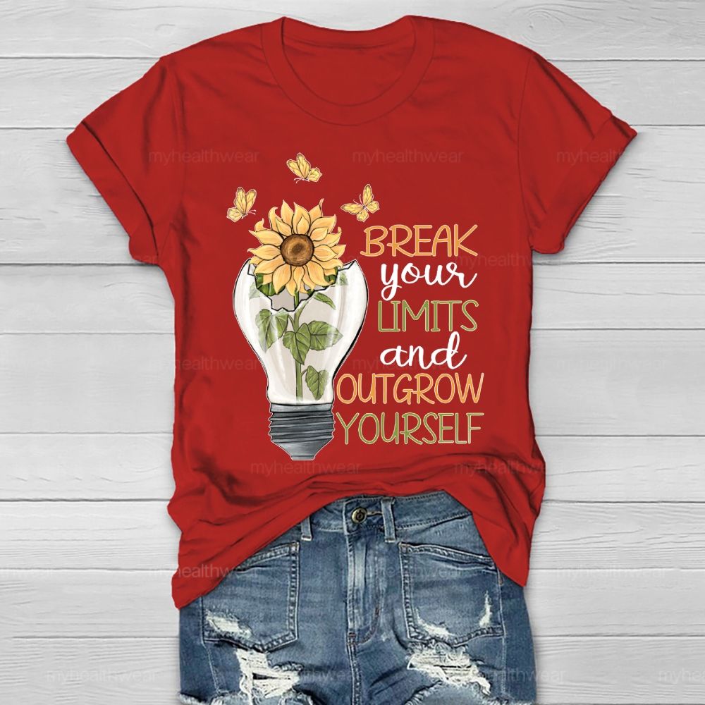 Break Your Limits And Outgrow Yourself  Healthwear T-shirt