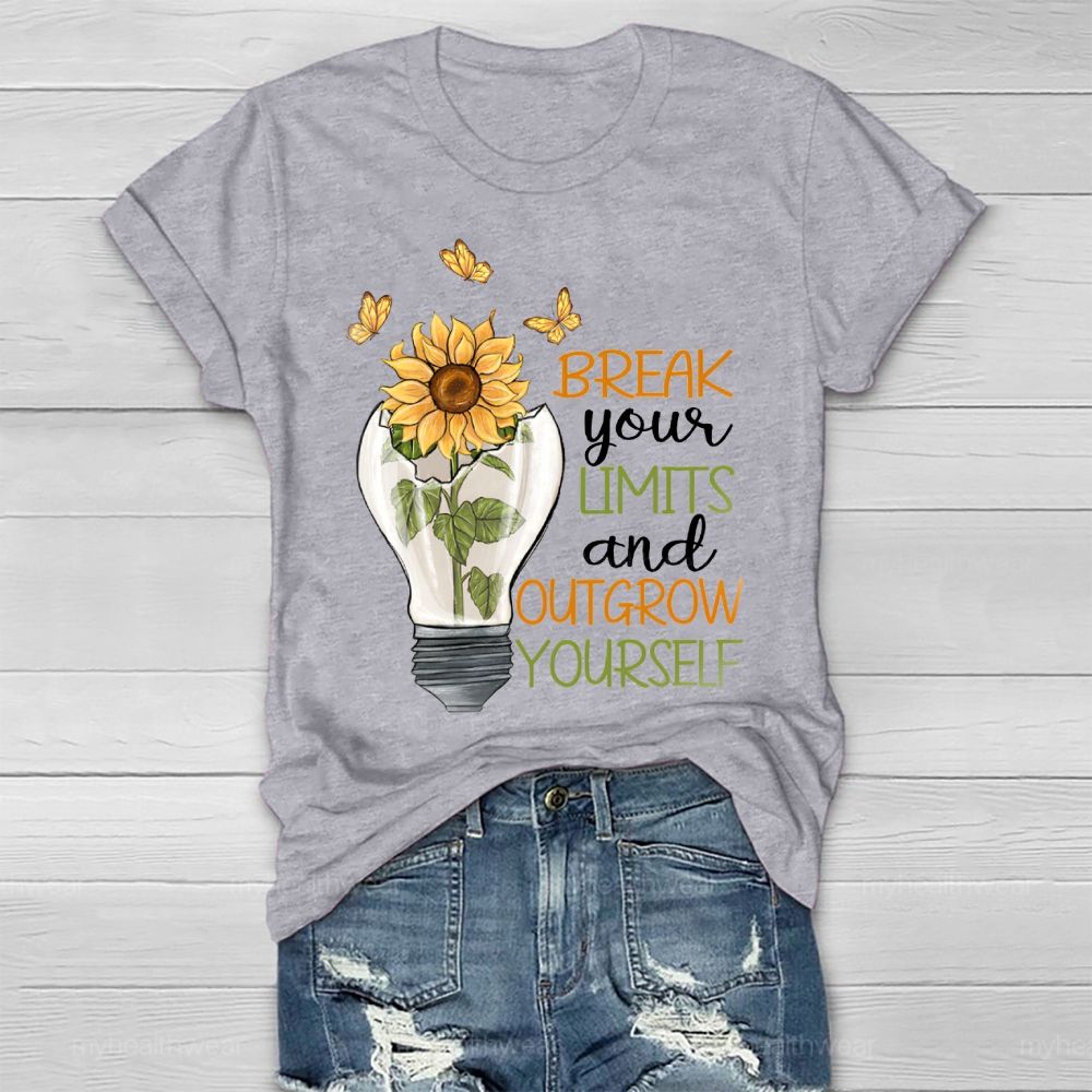 Break Your Limits And Outgrow Yourself  Healthwear T-shirt