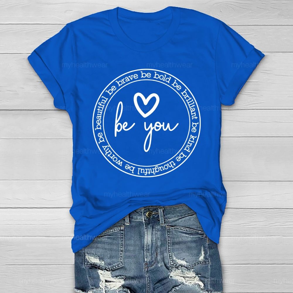 Be Bold Be Brave Be You Healthwear T-shirt
