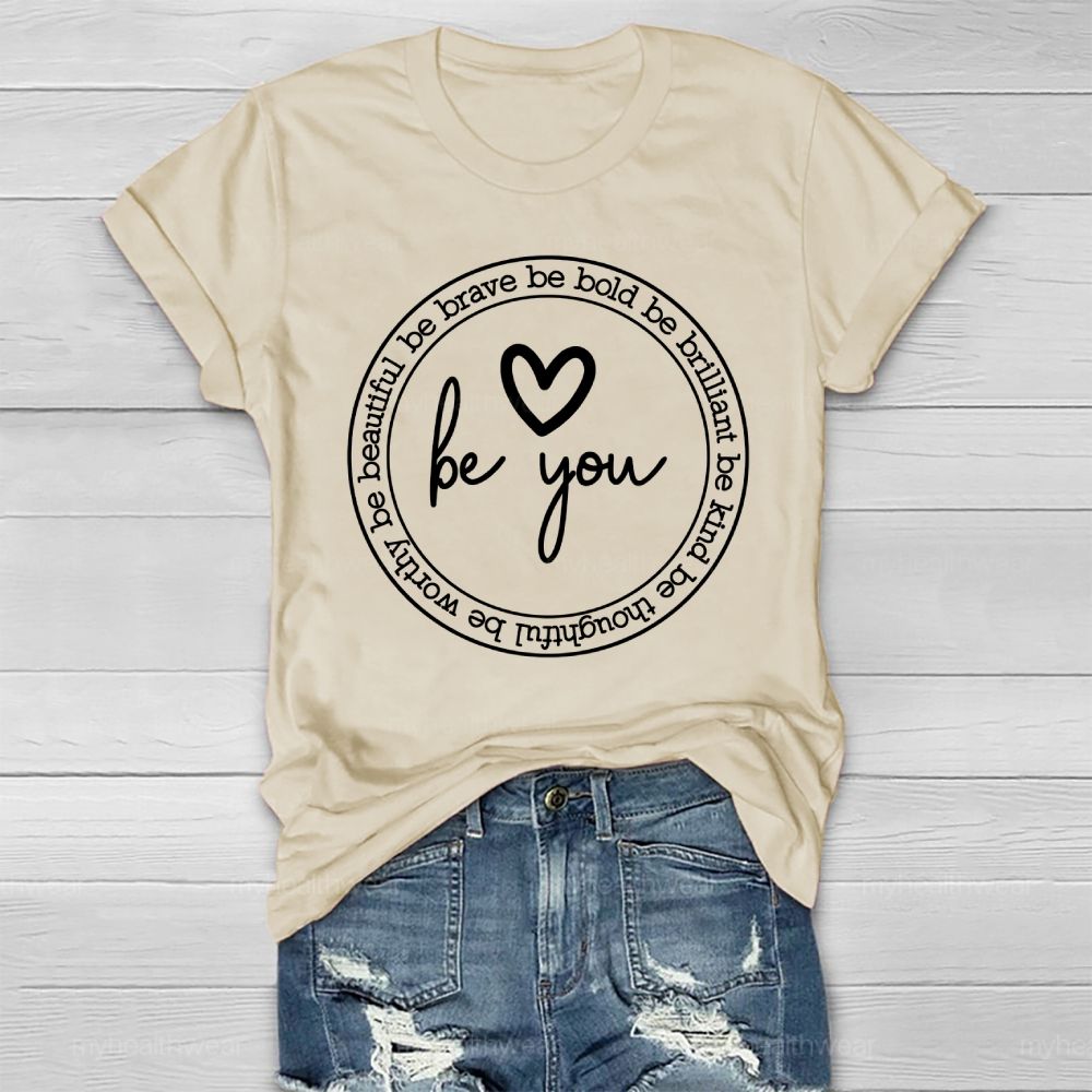 Be Bold Be Brave Be You Healthwear T-shirt