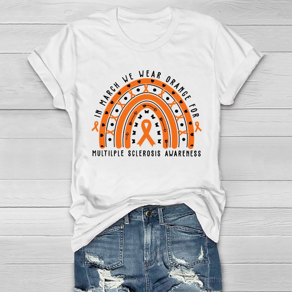 In March We Wear Orange For Multiple Sclerosis Awareness Healthwear T-shirt