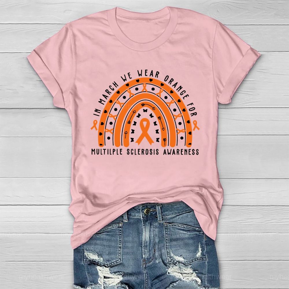 In March We Wear Orange For Multiple Sclerosis Awareness Healthwear T-shirt