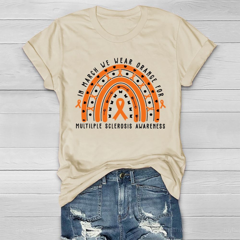 In March We Wear Orange For Multiple Sclerosis Awareness Healthwear T-shirt