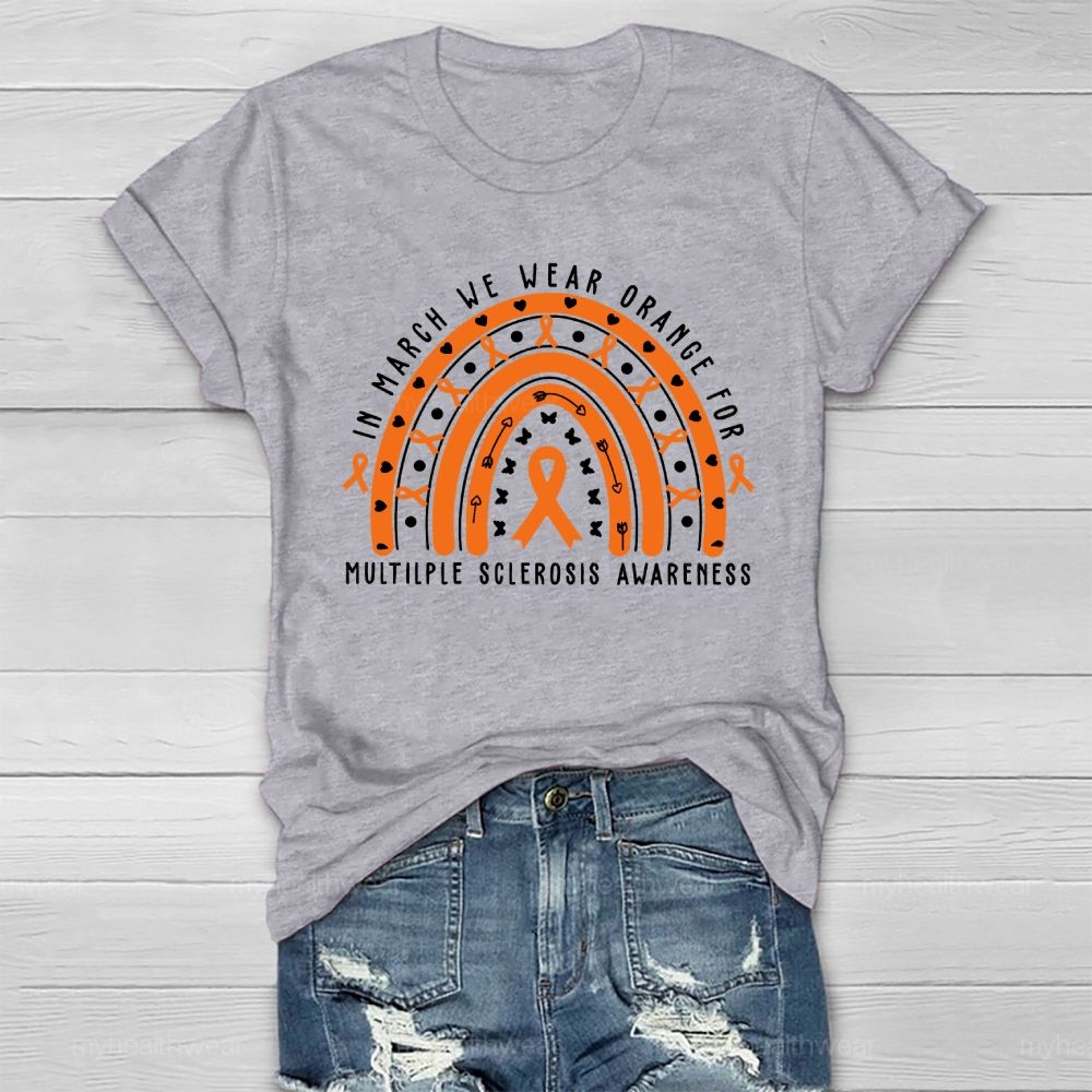 In March We Wear Orange For Multiple Sclerosis Awareness Healthwear T-shirt