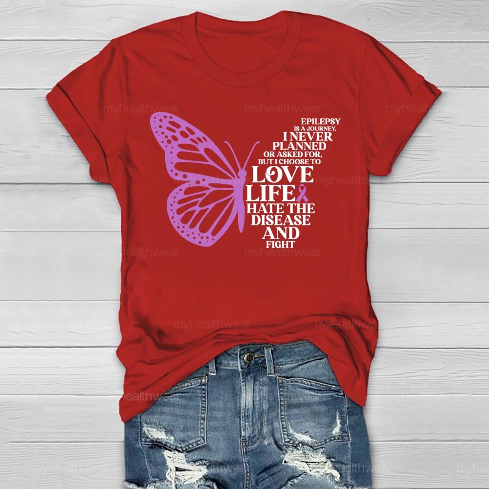 Epilepsy Is A Journey I Never Planned On But Love Life Healthwear T-shirt