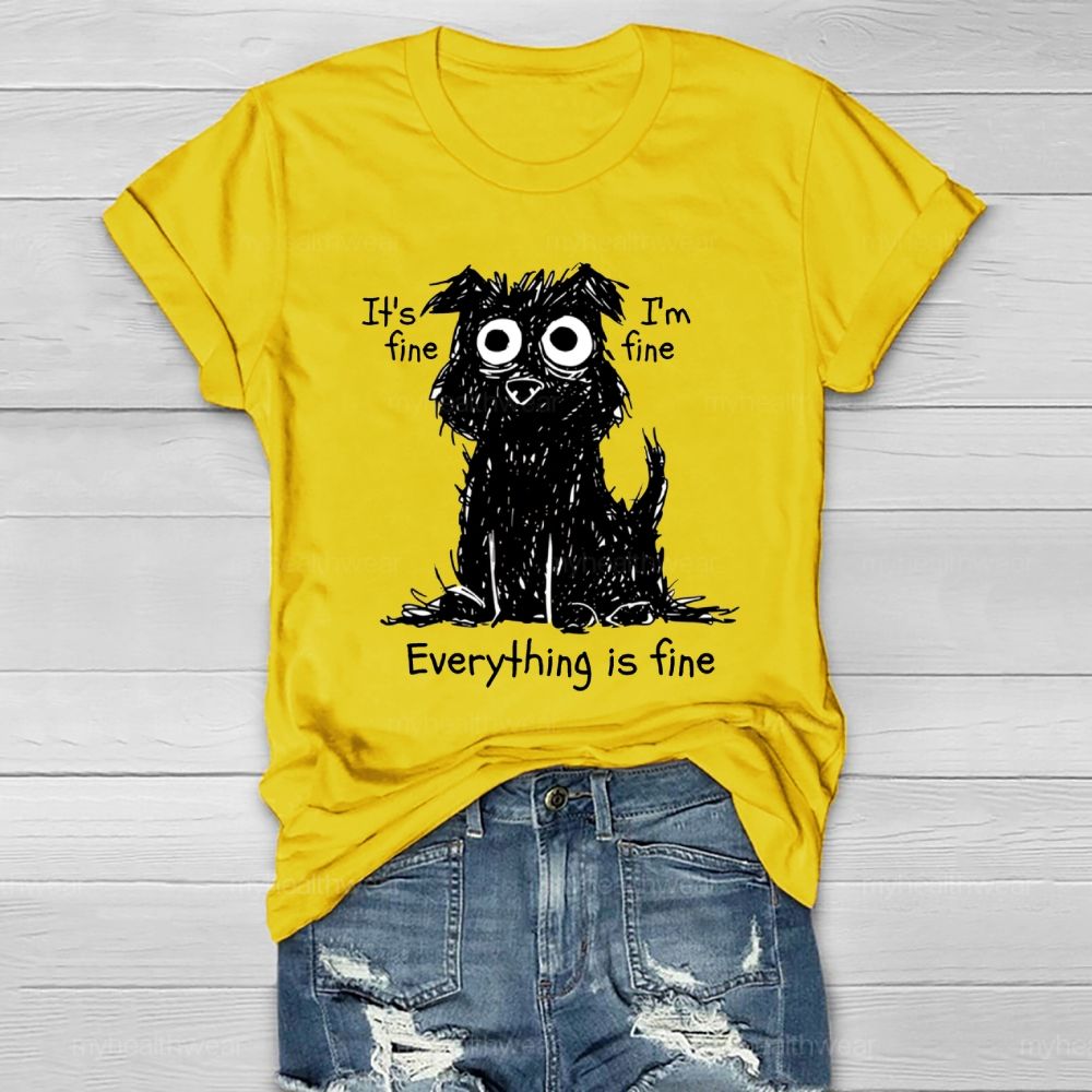 It's Fine I'm Fine Everything's Fine  Healthwear T-shirt