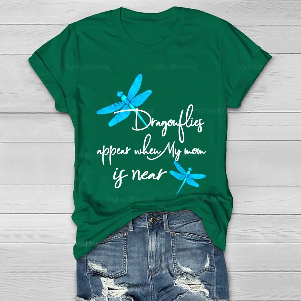 Dragonflies Appear When My Mom's Near Healthwear T-shirt