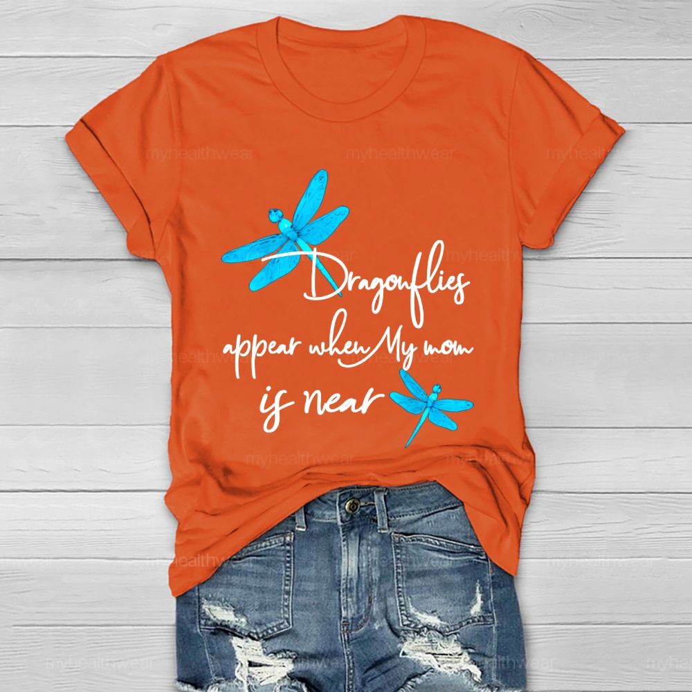 Dragonflies Appear When My Mom's Near Healthwear T-shirt