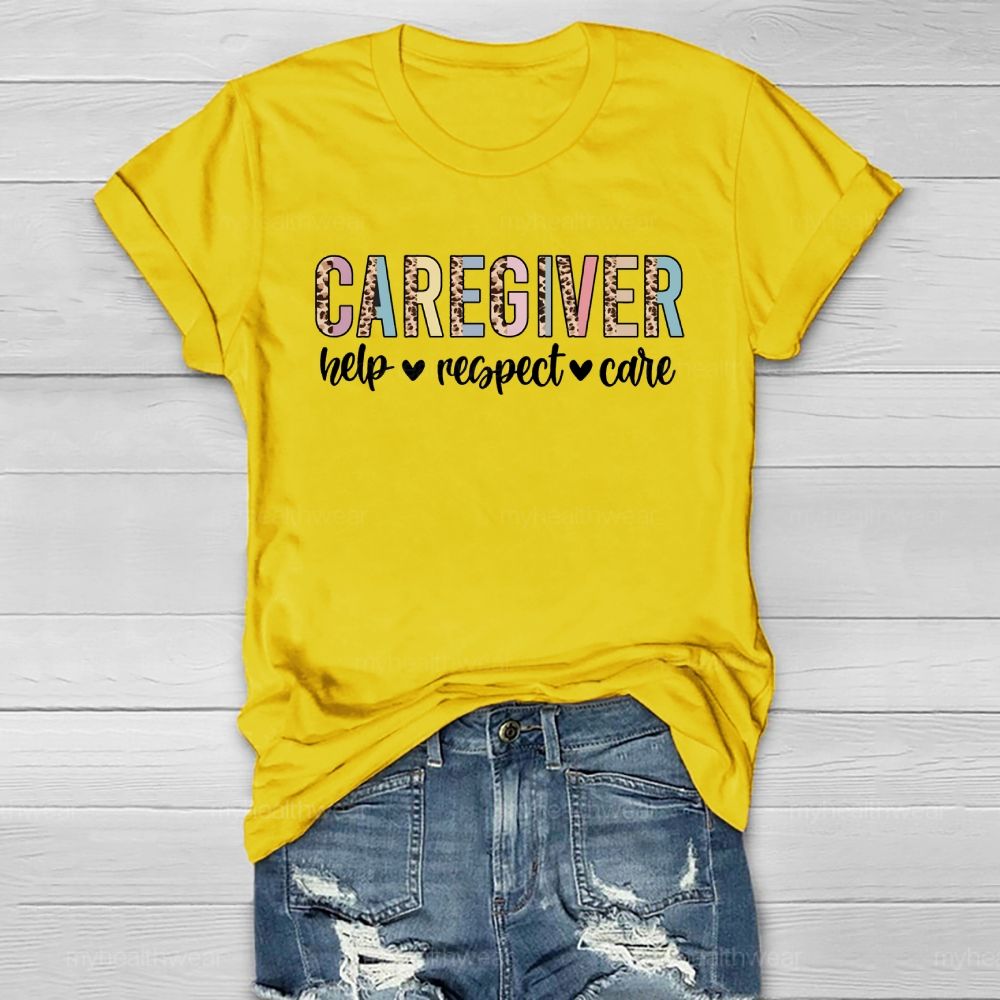 Caregiver Help Respect Care Healthwear T-shirt