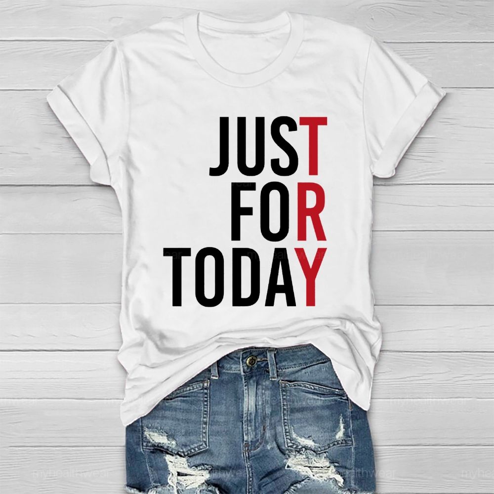 Just For Today Healthwear T-shirt