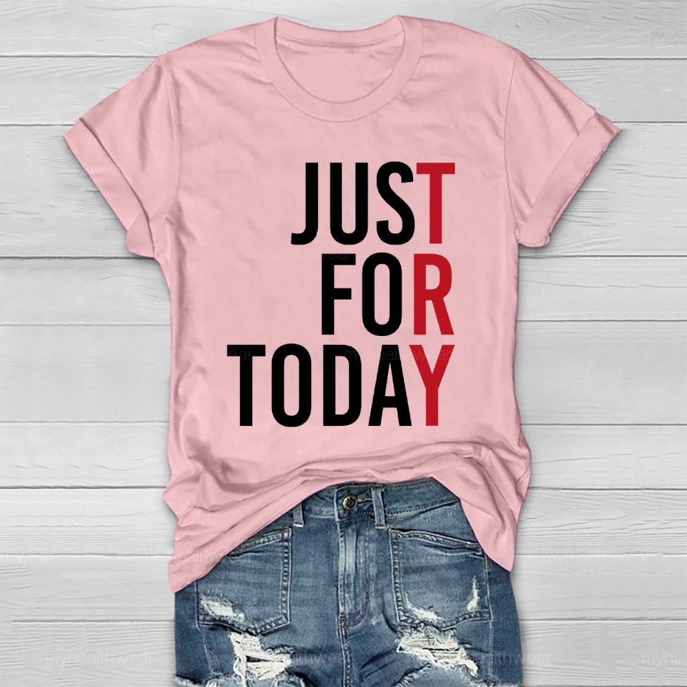Just For Today Healthwear T-shirt