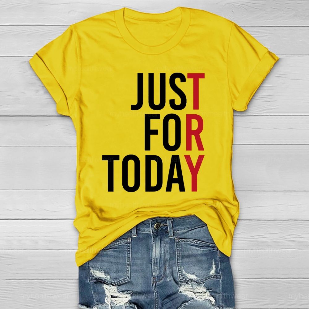 Just For Today Healthwear T-shirt