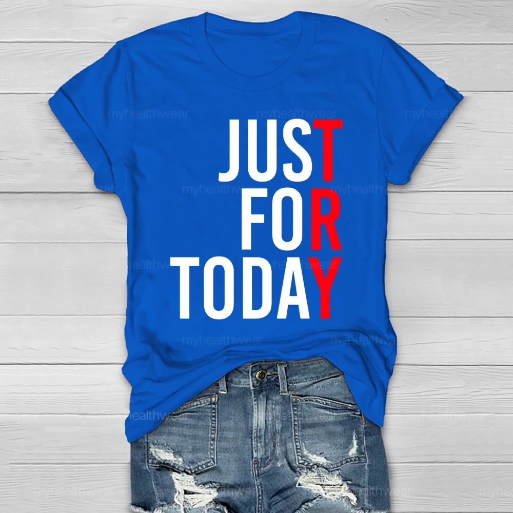 Just For Today Healthwear T-shirt