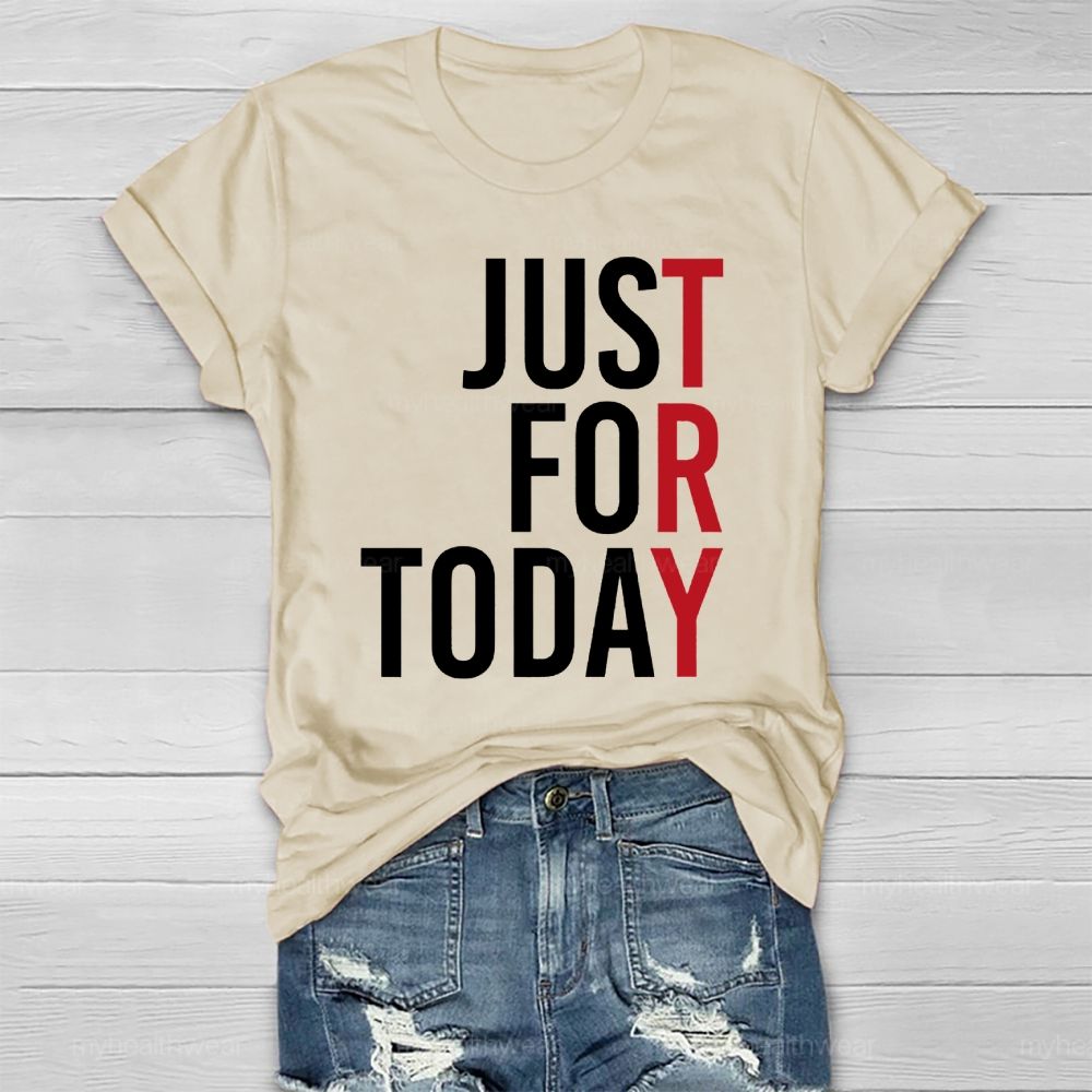Just For Today Healthwear T-shirt