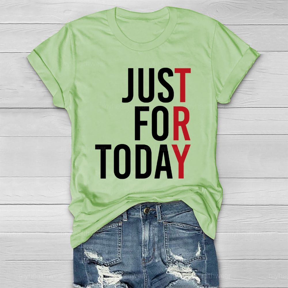 Just For Today Healthwear T-shirt
