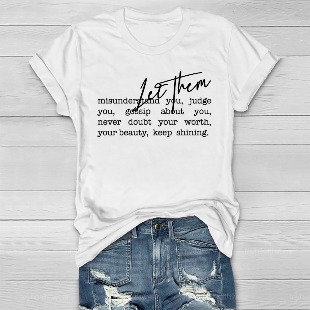 Let Them Misunderstand You Healthwear T-shirt