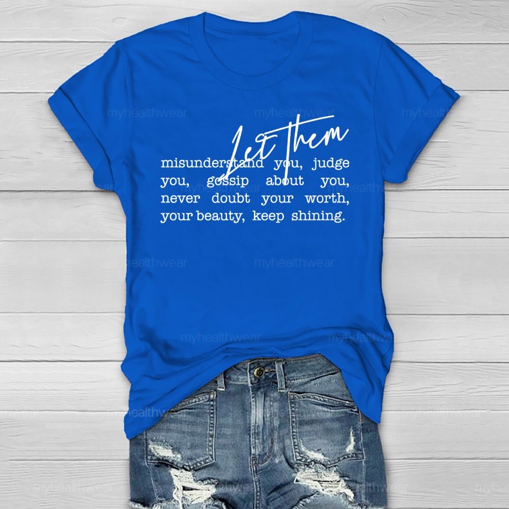 Let Them Misunderstand You Healthwear T-shirt