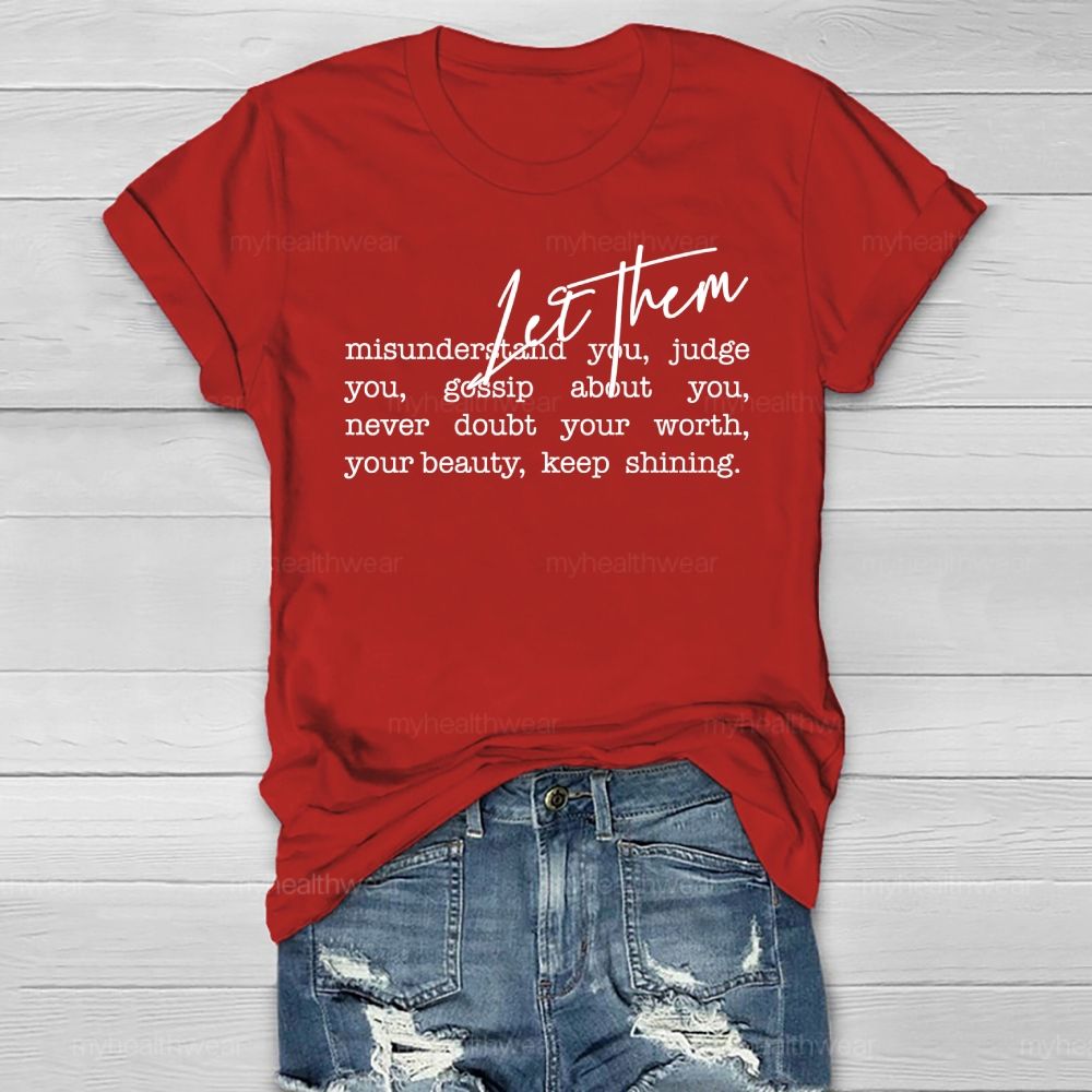 Let Them Misunderstand You Healthwear T-shirt