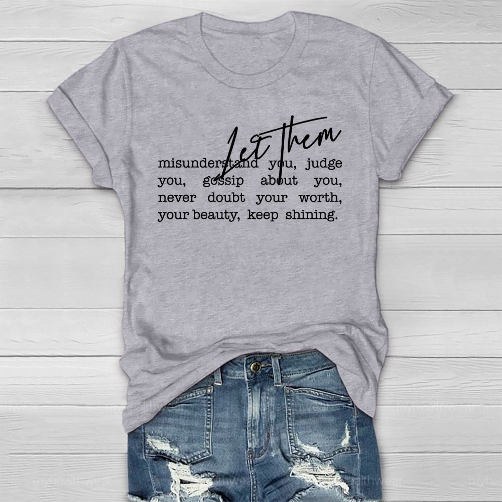 Let Them Misunderstand You Healthwear T-shirt