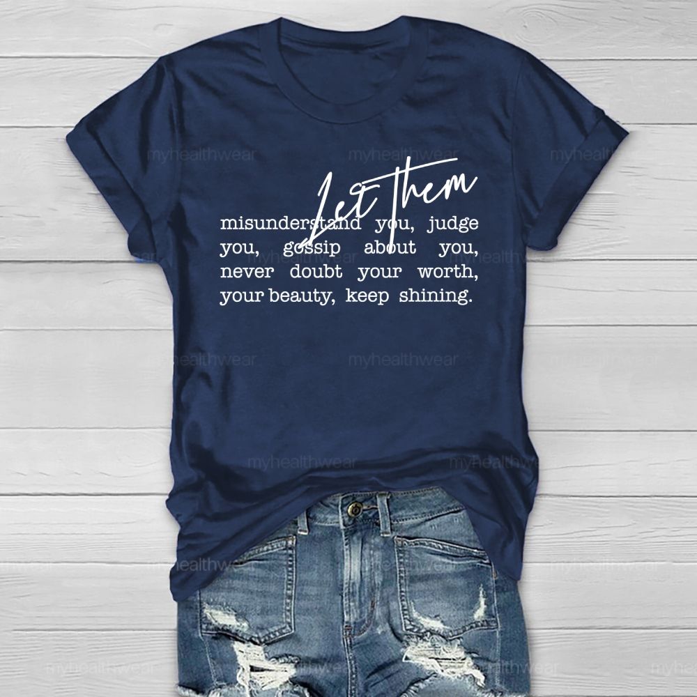 Let Them Misunderstand You Healthwear T-shirt