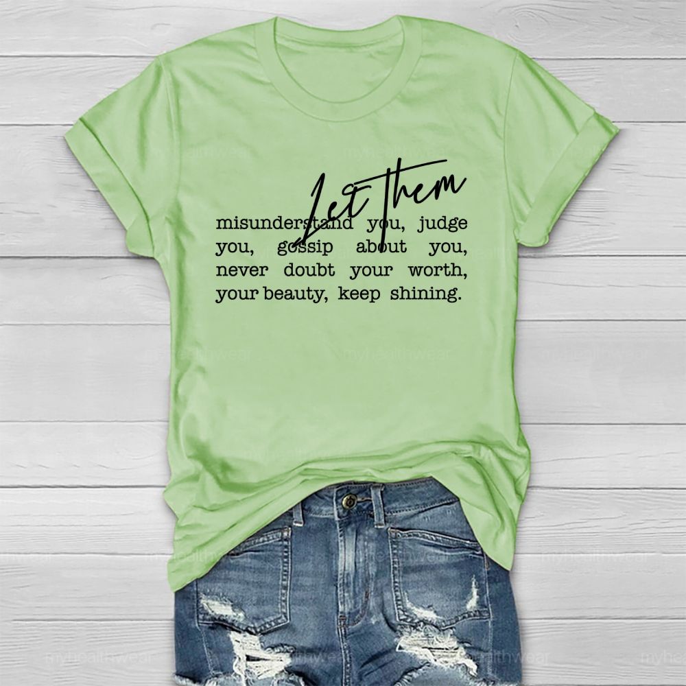 Let Them Misunderstand You Healthwear T-shirt